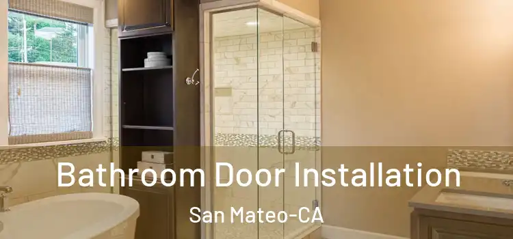  Bathroom Door Installation San Mateo-CA