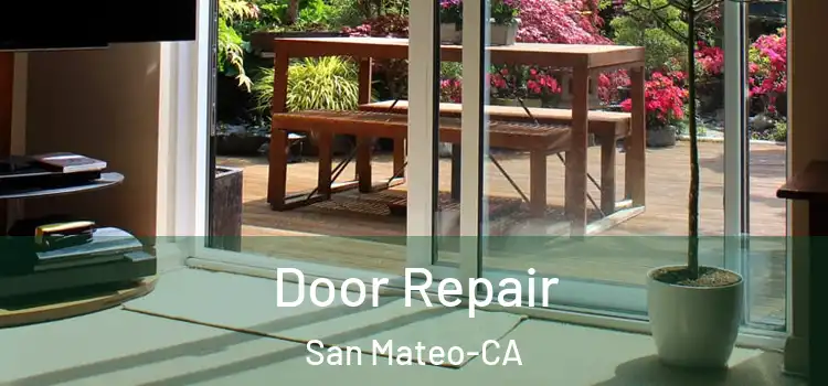  Door Repair San Mateo-CA