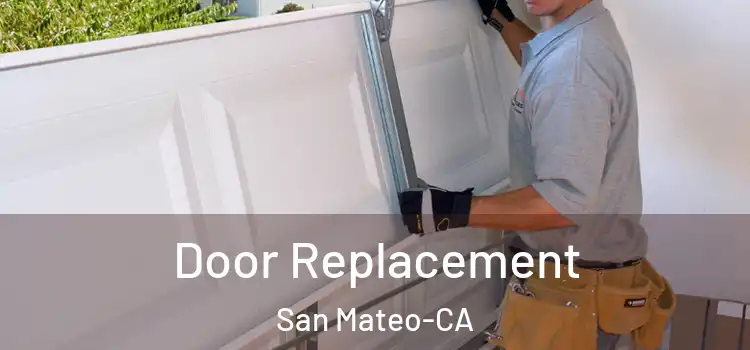  Door Replacement San Mateo-CA