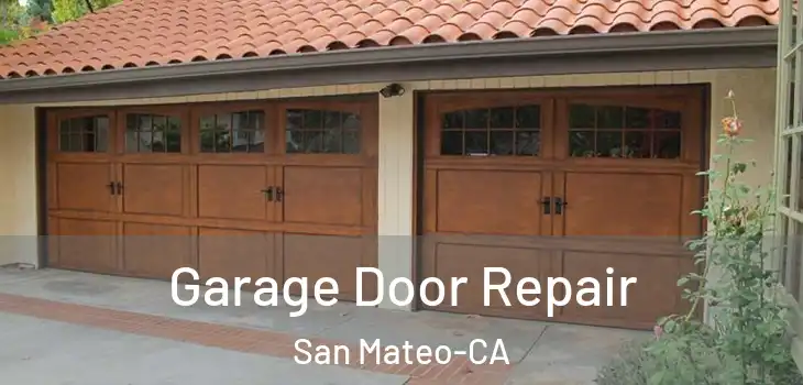 Garage Door Repair San Mateo-CA