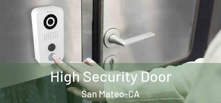  High Security Door San Mateo-CA