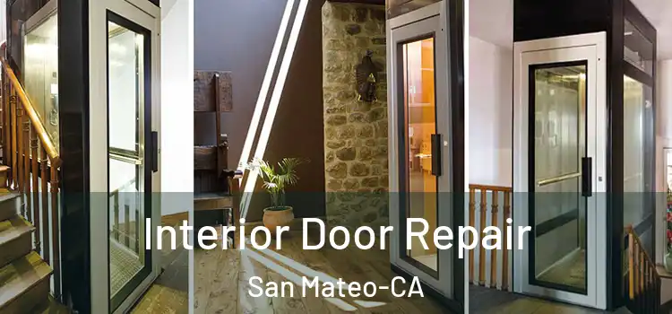  Interior Door Repair San Mateo-CA