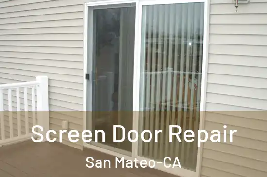  Screen Door Repair San Mateo-CA
