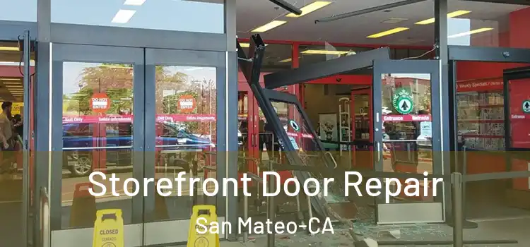  Storefront Door Repair San Mateo-CA